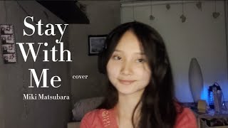 Stay With Me  Miki Matsubara cover [upl. by Samala]