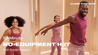 10Minute NoEquipment Cardio HIIT With Raneir Pollard  POPSUGAR FITNESS [upl. by Lynus]