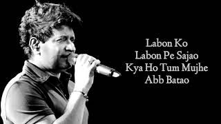 LABON KO LABON PE FULL SONG LYRICS  KK  BHOOL BHULAIYAA [upl. by Faber]