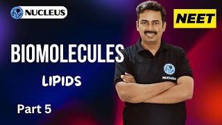 Lipids II Biomolecules II Nucleus Neet Academy [upl. by Leod]