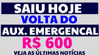 SAIU AGORA VOLTA DO AUXÍLIO EMERGENCIAL 600 NA CÂMARA DOS DEPUTADOS [upl. by Enymzaj]