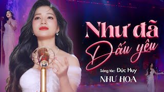 NHƯ ĐÃ DẤU YÊU  NHƯ HOA  BÀI HÁT ĐỂ ĐỜI  Trong Đôi Mắt Em Anh Là Tất Cả…MV Official 4k [upl. by Ahsekram581]