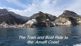 Easy Train and Ferry trip to the Amalfi Coast from Rome Italy [upl. by Caras742]