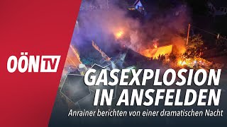 Gasexplosion in Ansfelden quotDie Wände haben gezittertquot [upl. by Winny]