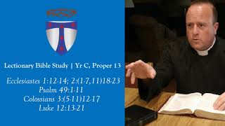 Lectionary Year C Proper 13 [upl. by Elayor]