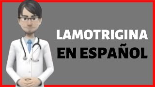 LAMOTRIGINA lamotrigine review EN ESPAÑOL [upl. by Nolubez]