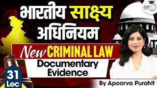 Bhartiya Sakshya Adhiniyam  Lec 31 Documentary Evidence  New Criminal Laws [upl. by Davey267]