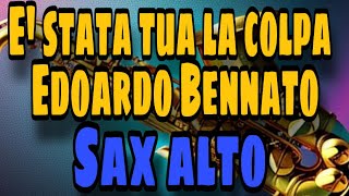 Edoardo Bennato  E stata tua la colpa  sax alto [upl. by Nama]