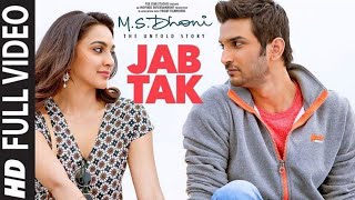 JAB TAK Full Song MS DHONI THE UNTOLD STORY  Armaan MalikAmaal Mallik Sushant Singh Rajput💝 [upl. by Aicilef]