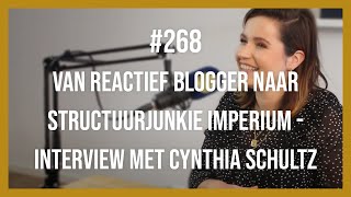 268 Van blogger naar Structuurjunkie Imperium  Interview met Cynthia Schultz [upl. by Ayita876]