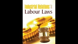 Industrial Relations and Labour Law Unit 1 [upl. by Tennaj]