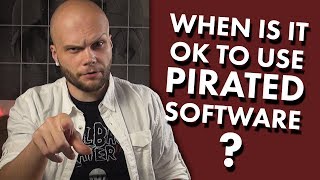 When Is It OK To Use PIRATED Software [upl. by Ivanah571]