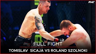 FNC 10  Tomislav quotGeganquot Sičaja VS Roland Szolnoki  LJUBUŠKI  Full Fight [upl. by Cnut419]