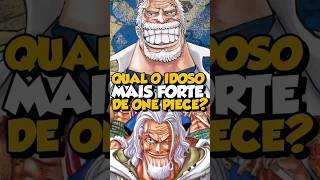 QUAL O IDOSO MAIS FORTE DE ONE PIECE anime onepiece garp rayleigh barbabranca brook [upl. by Inej777]