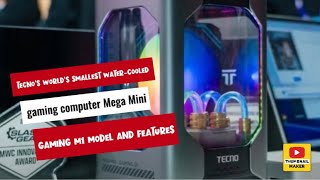 Tecnos worlds smallest watercooled gaming computer Mega Mini Gaming M1 model and features [upl. by Aiem]