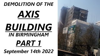 Demolition of the Axis Building Birmingham Part 1 [upl. by Philbo]