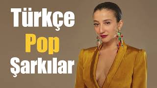 Türkçe Pop Şarkılar 2024  En Yeni Pop Şarkılar  Pop Müzik Listesi 2024 [upl. by Leuqer]