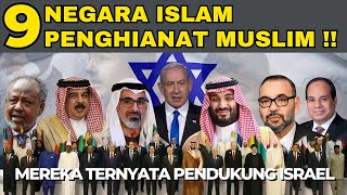 9 NEGARA ISLAM PENGHIANAT MUSLIM  MELINDUNGI ISRAEL DARI HUKUM INTERNASIONAL [upl. by Yenhpad]