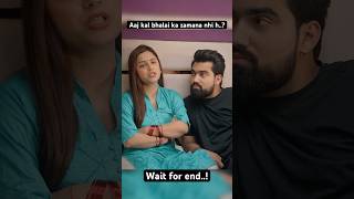 Aaj kl bhlai ka zamana nhi h explore youtubeshorts viralvideo shorts ansaransari [upl. by Atinas638]