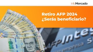 Retiro AFP 2024 Todo lo que necesitas saber sobre el séptimo retiro de tu fondo de pensión [upl. by Pizor]