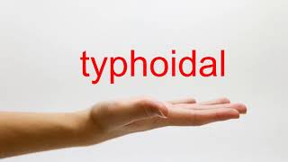 How to Pronounce typhoidal  American English [upl. by Neom]