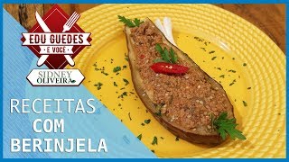 Faça receitas com berinjela lasanha babaganuche e escabeche [upl. by Retrop]