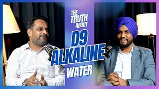 The truth about D9 Alkaline Water  Podcast Ep 1 [upl. by Hsetim]