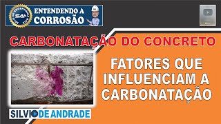 FATORES QUE INFLUENCIAM A CARBONATAÇÃO DO CONCRETO 270524 [upl. by Saunders]