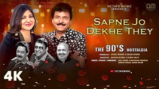 SAPNE JO DEKHE THEY  Alka Yagnik amp Makarand Patankar I Anand Milind I Sameer Anjaan [upl. by Erle459]