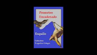 Prometeo Encadenado Esquilo [upl. by Pilihp]