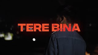 TERE BINA  HIGHBORN x TABISH WANI  OFFICIAL MUSIC VIDEO [upl. by Aihsital]