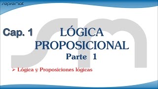 LÓGICA PROPOSICIONAL Parte 1 Lógica y Proposiciones lógicas [upl. by Nasho]