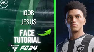 EAFC 24  IGOR JESUS Face  Stats Tutorial [upl. by Felicdad563]