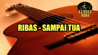 RIBAS  SAMPAI TUA LIRIK [upl. by Ande]