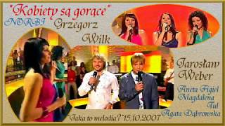 G Wilk i J Weber Kobiety są gorące JTM 15 10 2007 [upl. by Ytima]