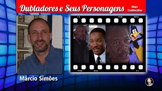 Marcio Simões  Dubladores e Seus Personagens [upl. by Nuawd190]