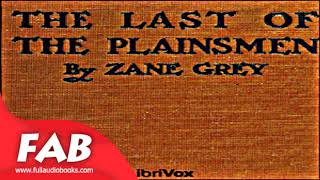 The Last of the Plainsmen Full Audiobook by Zane GREY by Travel amp Geography [upl. by Yeleek]