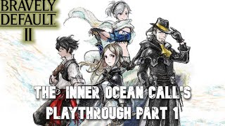 Bravely Default 2 Hard Mode Playthrough Prolouge  The Inner Oceans Call [upl. by Yraeht352]