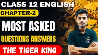 The Tiger King Question Answer  Class 12 EnglishVistas Chapter2 Important Question Answer [upl. by Aihsenal]