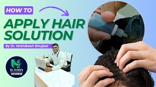 How To Use Hair Regrowth Solution  Dr Hrishikesh Bhujbal  Hair loss solution [upl. by Seka]