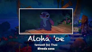 Lilo amp Stitch  Aloha Oe  Turkish Subs  Trans [upl. by Dawes]