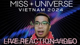 MISS UNIVERSE VIETNAM 2024 LIVE REACTION VIDEO [upl. by Inavoy947]