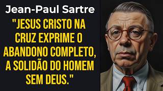 JeanPaul Sartre O Abandono de Cristo – O Que Isso Revela [upl. by Eissen]