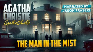 AGATHA CHRISTIE  THE MAN IN THE MIST  Detective Tales [upl. by Anaiad]