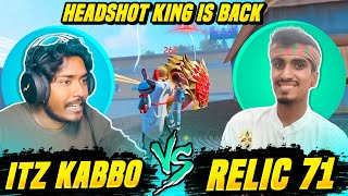 গামছাবাবা V ব্যাজ Relic 71 VS Itz Kabbo এর 1 VS 1 কাস্টম ম্যাচ 😂 আজ Headshot King কে দেখা যাক 😍 [upl. by Humbert]