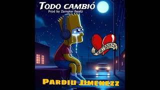 Todo Cambió  Pardiu Jimenezz Prod By Zampler Beatz [upl. by Riker]