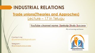 Approaches and Theories of Trade Unions  Industrial Relations Lecture 17 [upl. by Lrae]