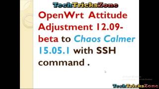 Upgrade OpenWrt Attitude Adjustment 1209beta firmware to Chaos Calmer 15051 with SSH command [upl. by Grinnell]