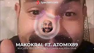 Kuchek 1000 Avtomata Pompa Kalashi HQ SOUND HI RES AUDIO Makokral ft Atomix89 Yani 1000 Автомата [upl. by Favin870]