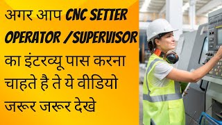 CNC Operator Interview Questions  Important Interview Question of CNC Machine operator in Hindi [upl. by Nosidam47]